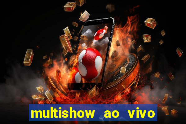 multishow ao vivo de gra莽a