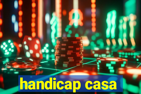 handicap casa