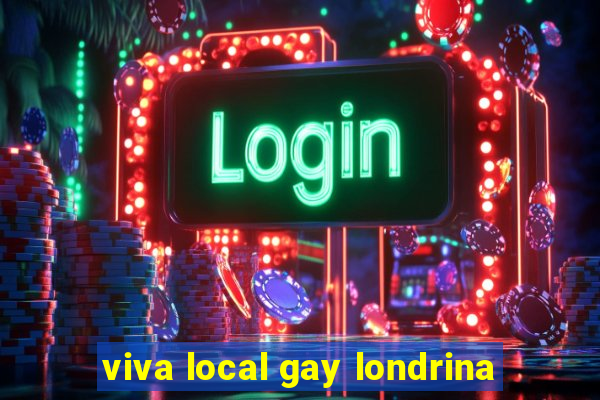 viva local gay londrina