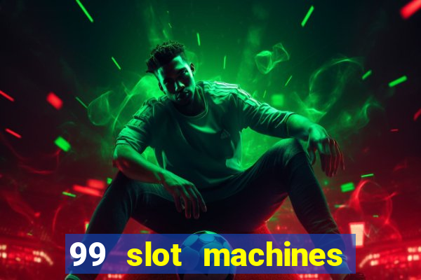 99 slot machines no deposit bonus codes 2018