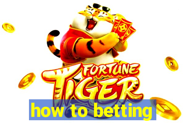 how to betting