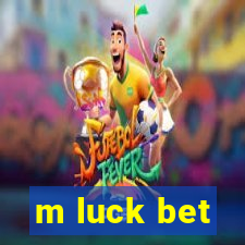 m luck bet