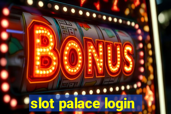 slot palace login