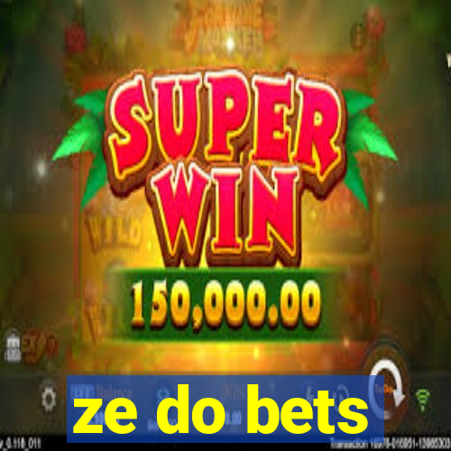 ze do bets