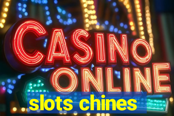 slots chines