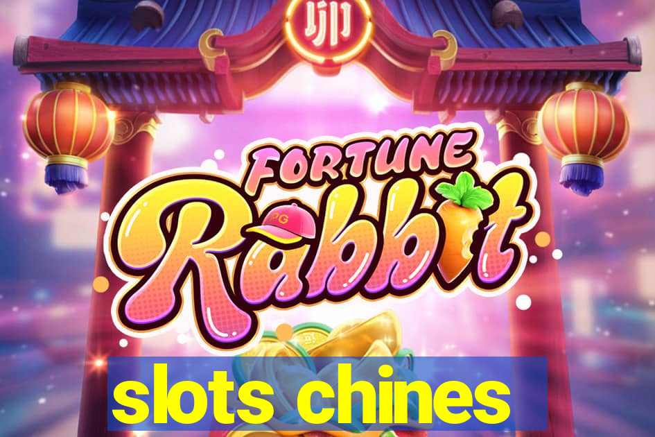 slots chines