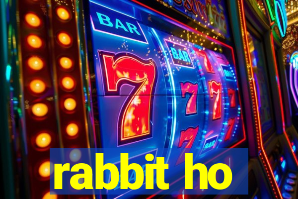 rabbit ho