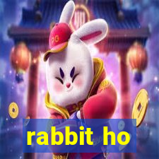 rabbit ho