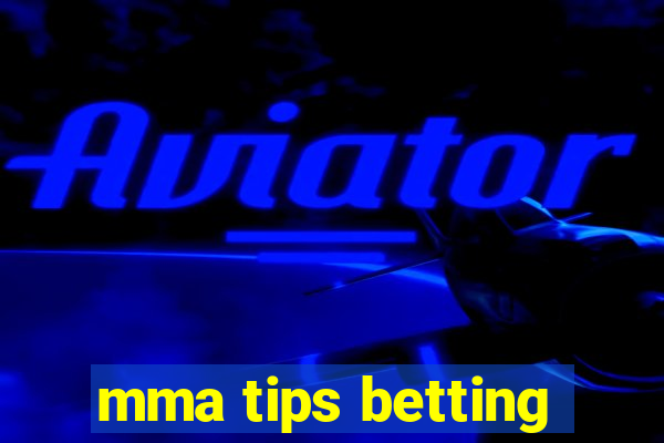 mma tips betting