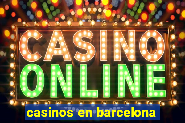 casinos en barcelona