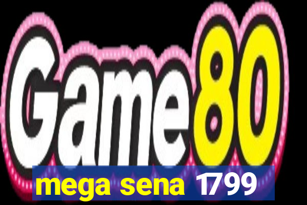 mega sena 1799