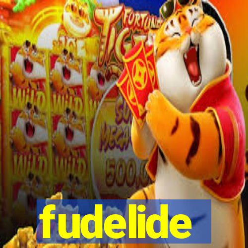 fudelide