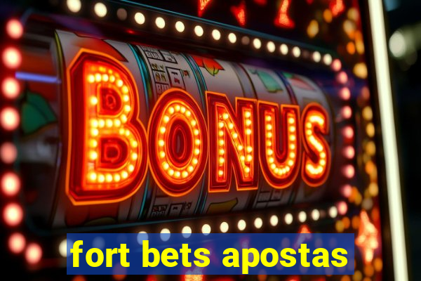 fort bets apostas