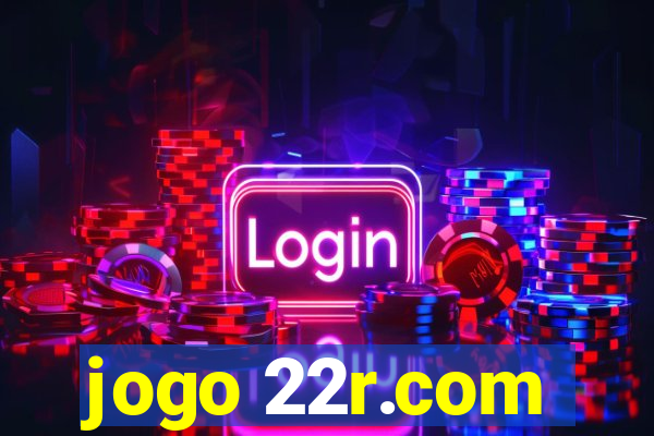 jogo 22r.com