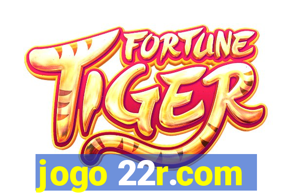 jogo 22r.com