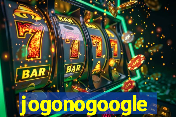 jogonogoogle