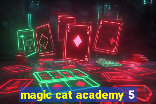 magic cat academy 5