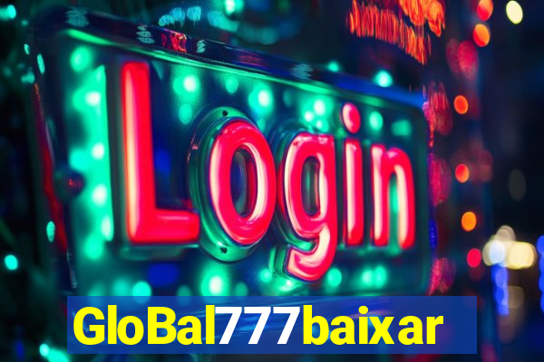 GloBal777baixar