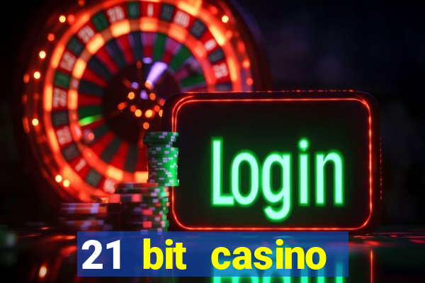 21 bit casino bonus kode