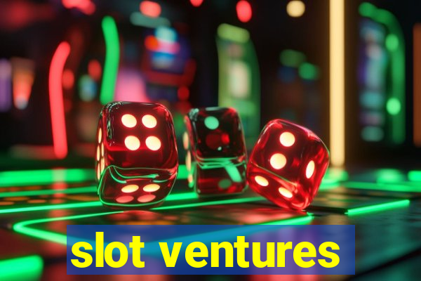 slot ventures