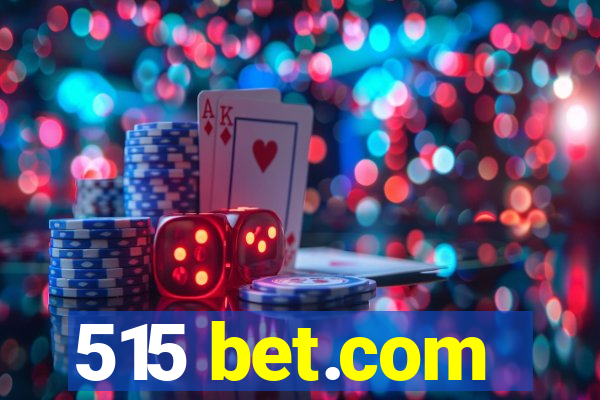 515 bet.com