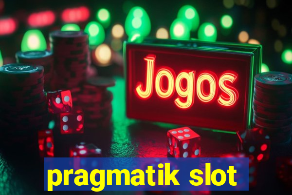 pragmatik slot