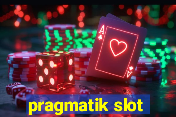 pragmatik slot