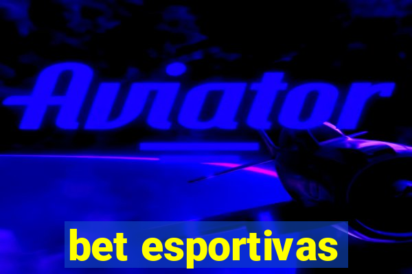 bet esportivas