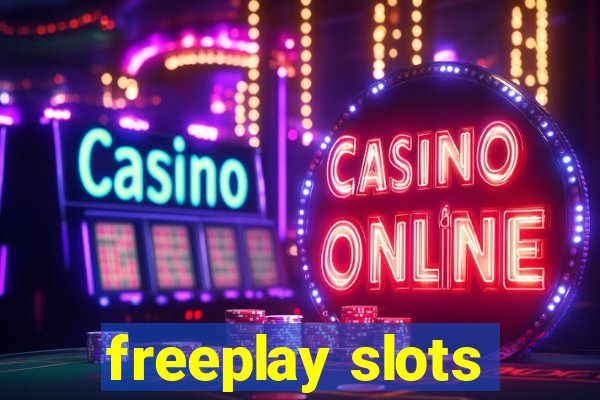 freeplay slots