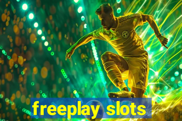 freeplay slots