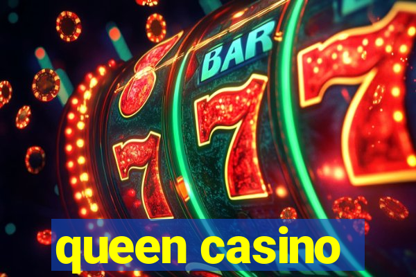 queen casino