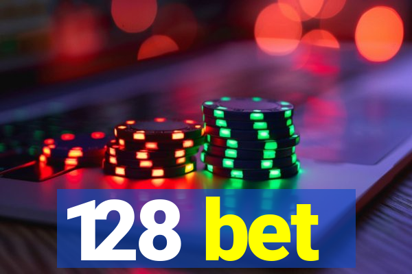 128 bet