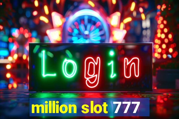 million slot 777