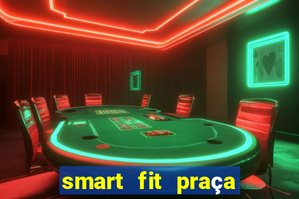 smart fit praça do forro