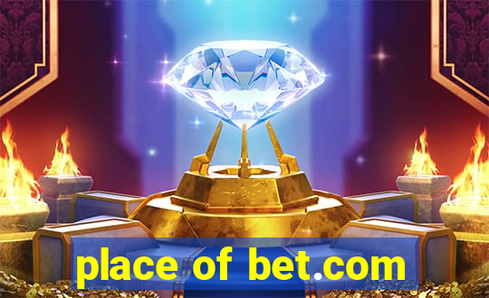 place of bet.com