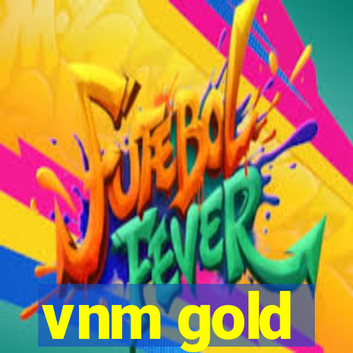 vnm gold