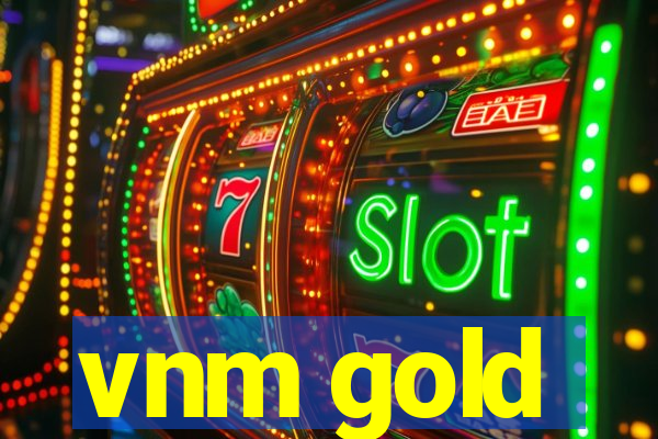 vnm gold