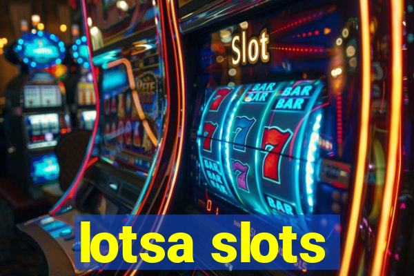 lotsa slots