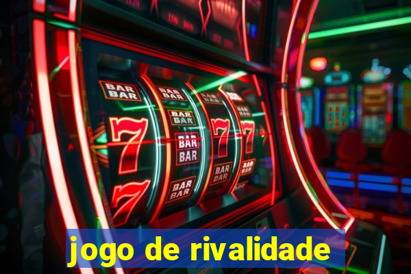 jogo de rivalidade