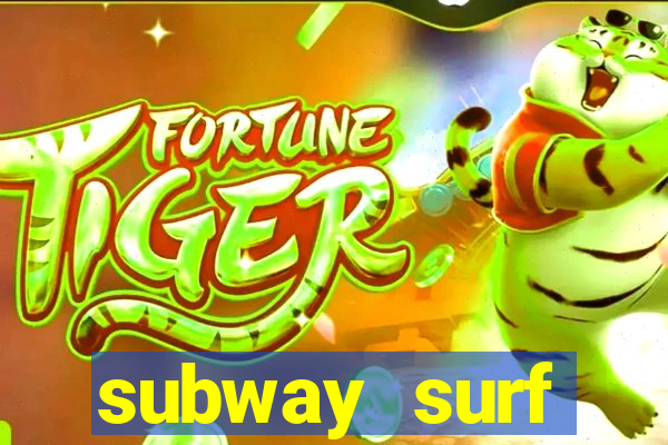 subway surf deposito 1 real