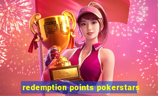 redemption points pokerstars