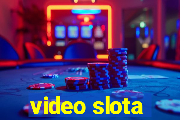 video slota