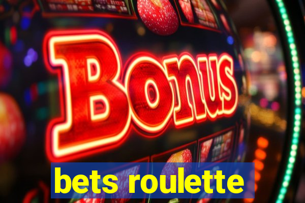 bets roulette