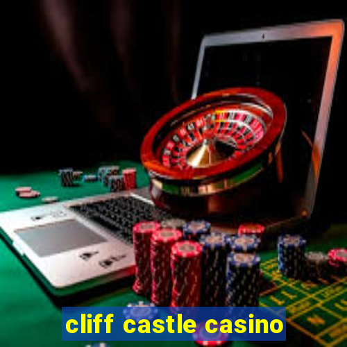 cliff castle casino