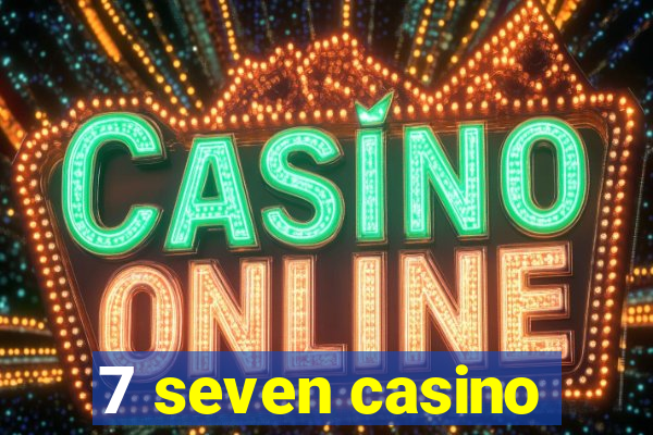 7 seven casino