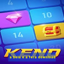 a bela e a fera download