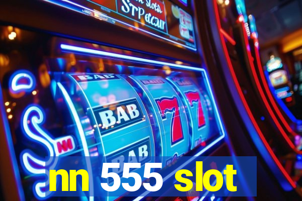 nn 555 slot