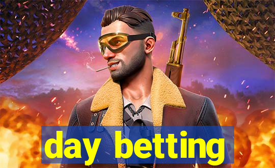 day betting