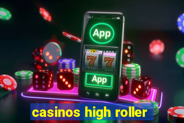 casinos high roller