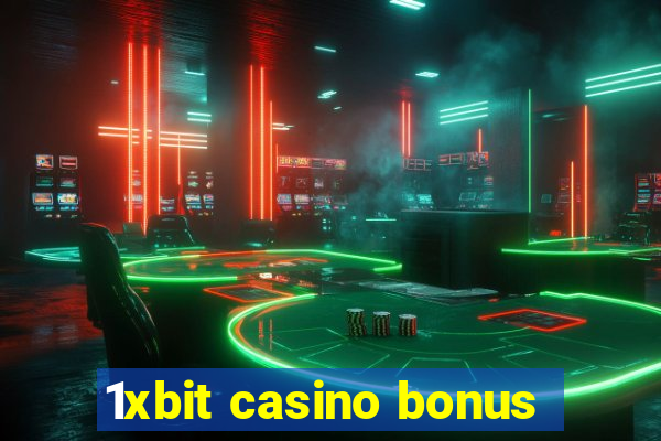 1xbit casino bonus